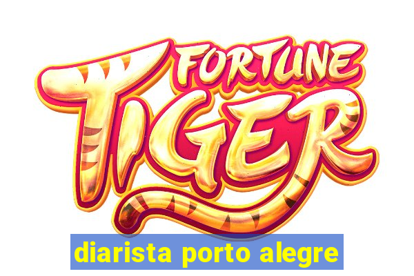 diarista porto alegre